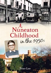 A Nuneaton Childhood in the 1950s cover image