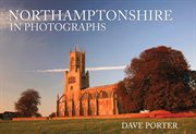 Northamptonshire in Photographs cover image