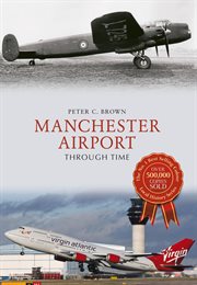 Manchester Airport Through Time cover image