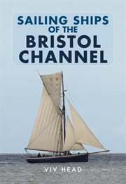 Sailing Ships of the Bristol Channel cover image