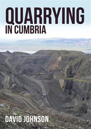 Quarrying in Cumbria cover image