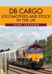 DB Cargo Locomotives and Stock in the UK cover image