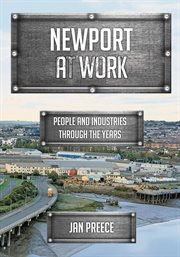 Newport at Work : People And Industries Through The Years cover image