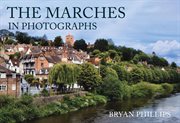 The Marches in Photographs cover image
