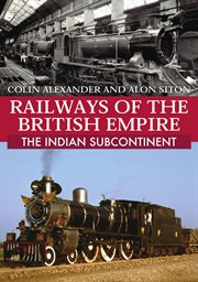 Railways of the British Empire: The Indian Subcontinent cover image