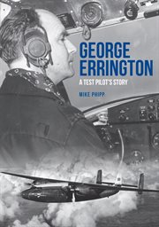 George Errington: A Test Pilot's Story cover image