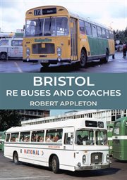 Bristol Re Buses and Coaches cover image