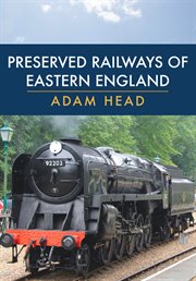 Preserved Railways of Eastern England cover image