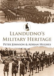Llandudno's Military Heritage cover image