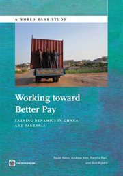 Working toward Better Pay : Earnings Dynamics In Ghana And Tanzania cover image