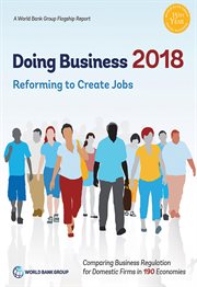 Doing Business 2018 : Reforming To Create Jobs cover image