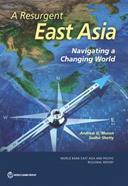 A Resurgent East Asia : Navigating A Changing World cover image