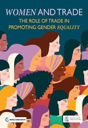 Women and Trade : The Role Of Trade In Promoting Gender Equality cover image