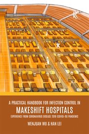 A Practical Handbook for Infection Control in Makeshift Hospitals : Experience From Coronavirus Disease 2019 (covid–19) Pandemic cover image