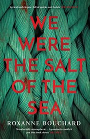 We were the salt of the sea cover image