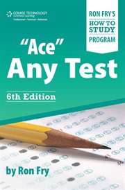 "Ace" any test : Ron Fry's how to study program cover image