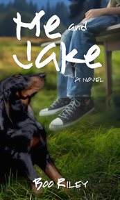 Me and Jake : a novel cover image