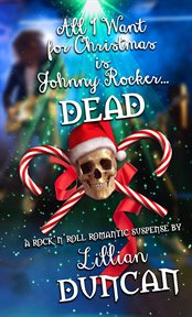 All I want for Christmas is Johnny Rocker dead cover image
