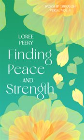 Finding Peace and Strength : Worship Through Verse cover image