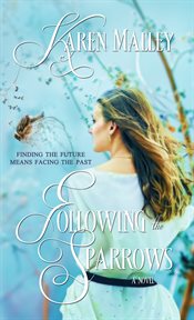 Following the sparrows : a novel cover image