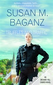 Truffles and Traffic : Orchard Hill Church cover image