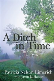 A ditch in time: the city, the west, and water cover image