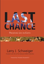 Last chance: preserving life on earth cover image