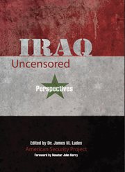 Iraq uncensored: perspectives cover image
