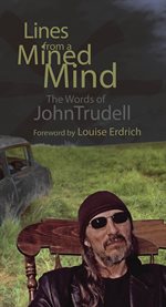 Lines from a Mined Mind: the Words of John Trudell cover image