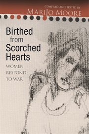 Birthed from scorched hearts: women respond to war cover image