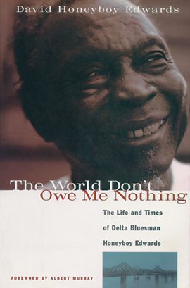 Cover image for The World Don't Owe Me Nothing
