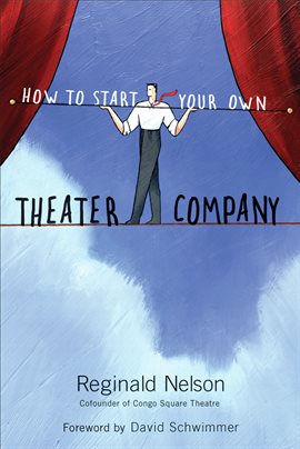 Cover image for How To Start Your Own Theater Company