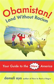 Obamistan! land without racism your guide to the new America cover image