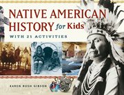 Native American History for Kids : With 21 Activities cover image