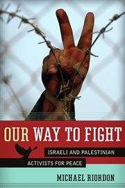 Our way to fight Israeli and Palestinian activists for peace cover image