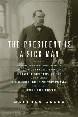 Cover image for The President Is A Sick Man