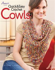 Quick & Easy Crochet Cowls cover image