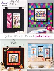 Quilting with art panels. 1, Jody's ladies cover image