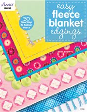 Easy fleece blanket edgings 30 new ways to fashion fleece cover image