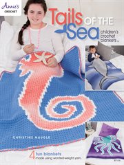 Tails of the sea : children's crochet blankets cover image