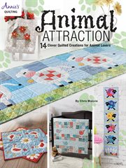 Animal attraction : 14 clever quilted creations for animal lovers cover image