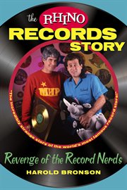 The rhino records story. The Revenge of the Music Nerds cover image