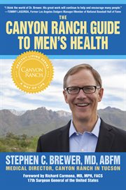 The canyon ranch guide to men's health. A Doctor's Prescription for Male Wellness cover image