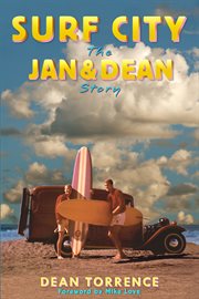 Surf city. The Jan and Dean Story cover image