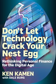 Don't let technology crack your nest egg. Rethinking Personal Finance for the Digital Age cover image