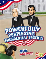 Powerfully perplexing presidential profiles cover image