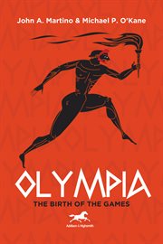 Olympia : the birth of the games cover image