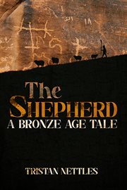 The Shepherd : A Bronze Age Tale cover image