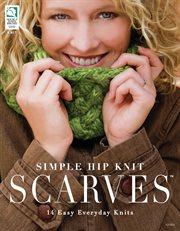 Simple hip knit scarves [14 easy everyday knits] cover image