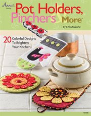 Pot holders, pinchers & more cover image